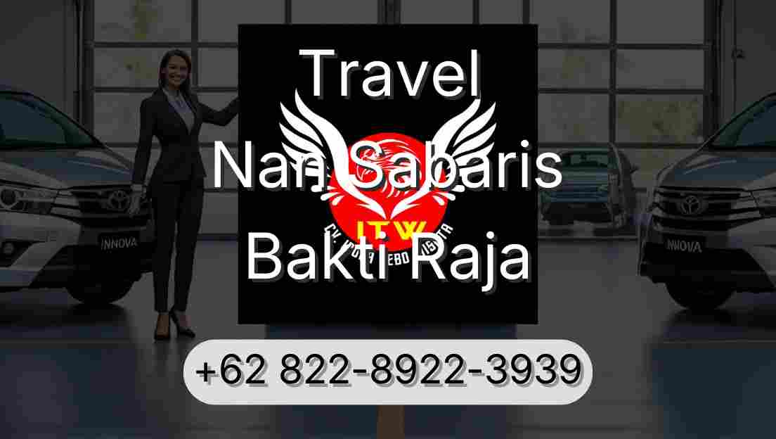 Travel Nan Sabaris Bakti Raja