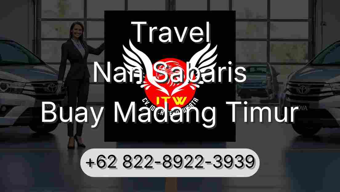 Travel Nan Sabaris Buay Madang Timur
