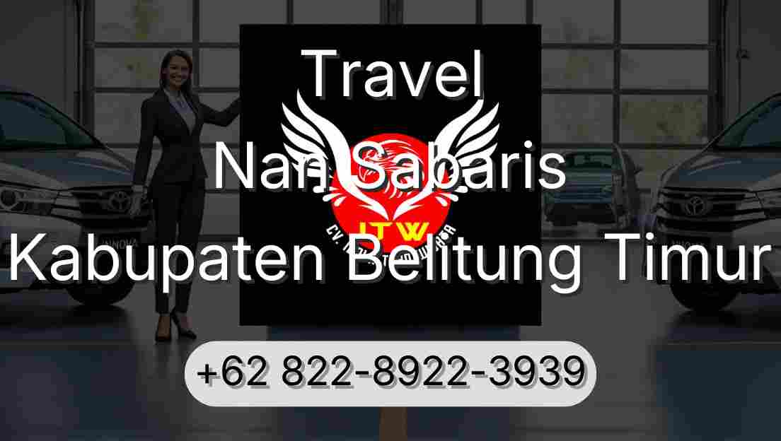 Travel Nan Sabaris Kabupaten Belitung Timur