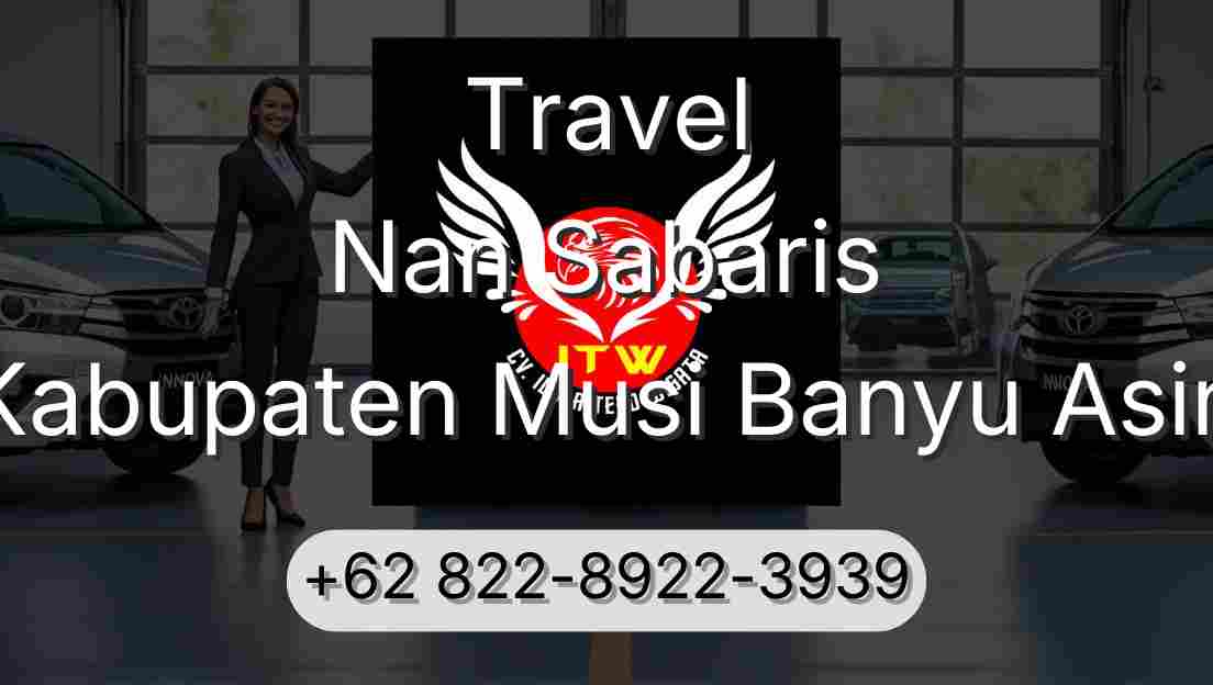 Travel Nan Sabaris Kabupaten Musi Banyu Asin
