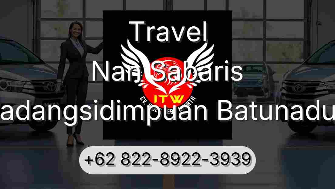 Travel Nan Sabaris Padangsidimpuan Batunadua