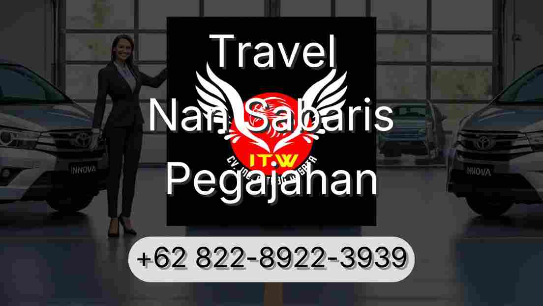 Travel Nan Sabaris Pegajahan