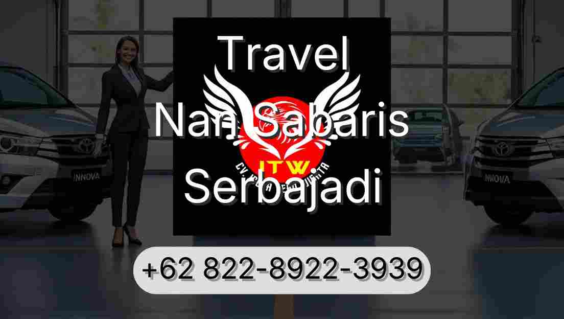 Travel Nan Sabaris Serbajadi