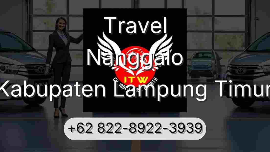 Travel Nanggalo Kabupaten Lampung Timur