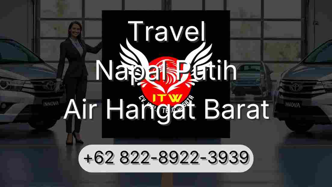 Travel Napal Putih Air Hangat Barat