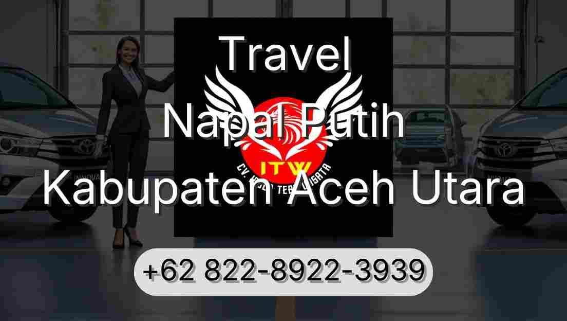 Travel Napal Putih Kabupaten Aceh Utara