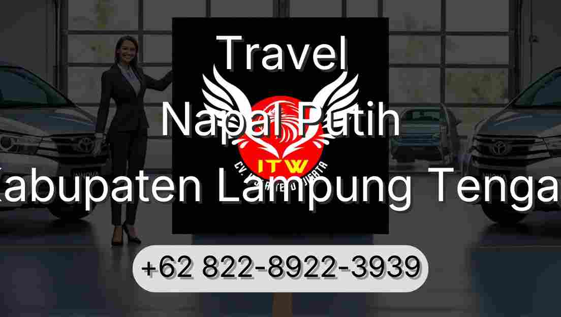 Travel Napal Putih Kabupaten Lampung Tengah