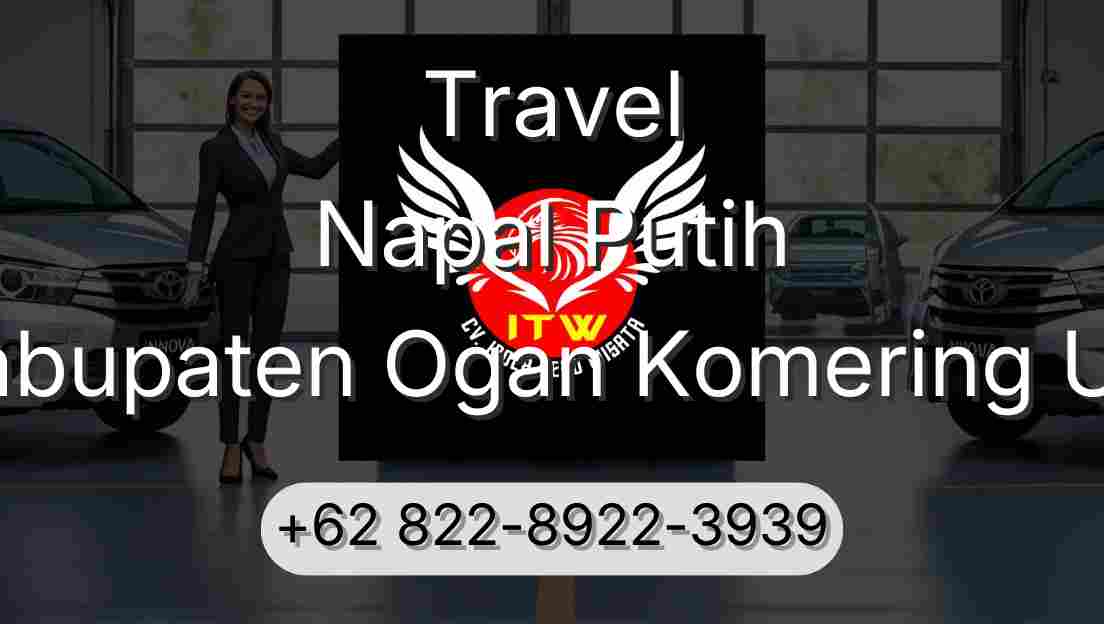 Travel Napal Putih Kabupaten Ogan Komering Ulu