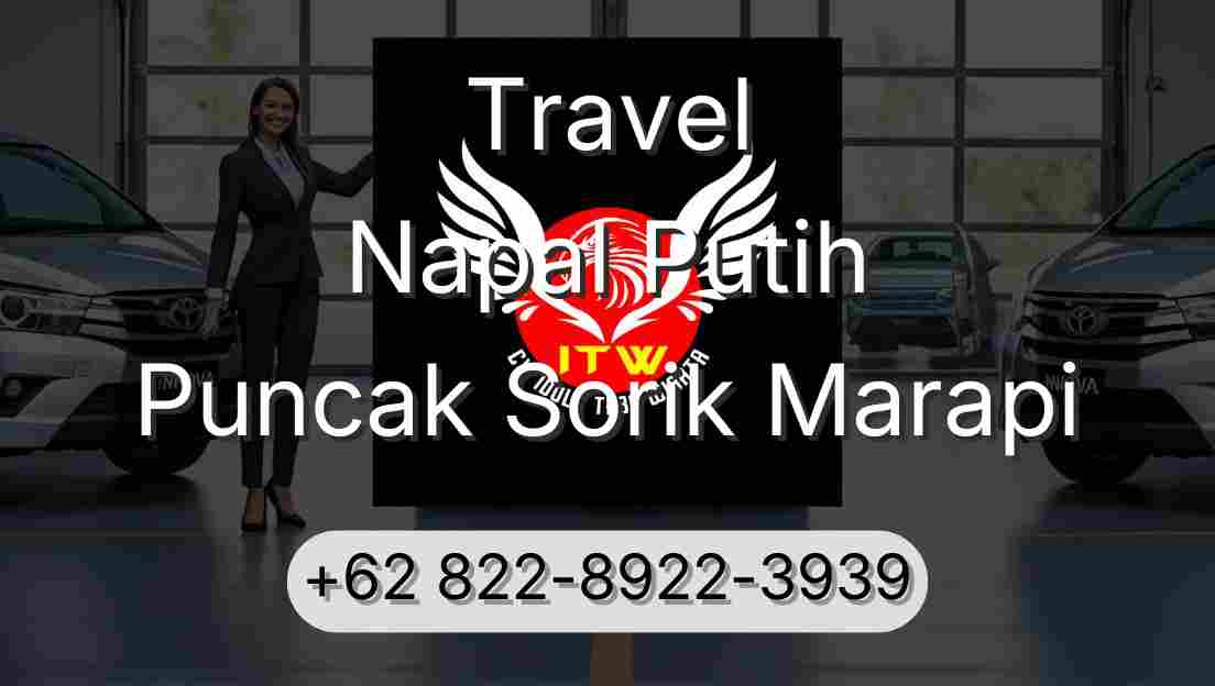 Travel Napal Putih Puncak Sorik Marapi