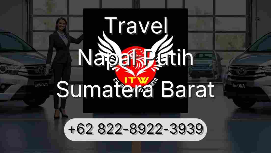 Travel Napal Putih Sumatera Barat