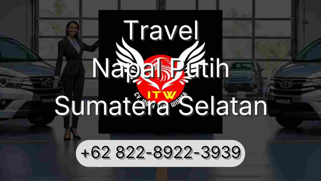 Travel Napal Putih Sumatera Selatan