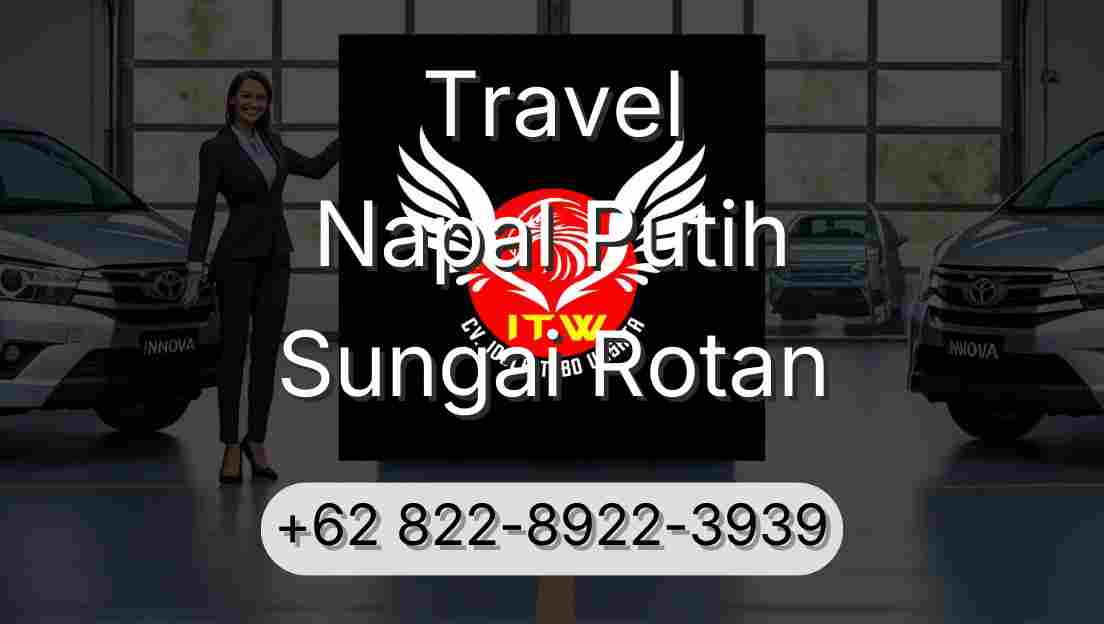 Travel Napal Putih Sungai Rotan