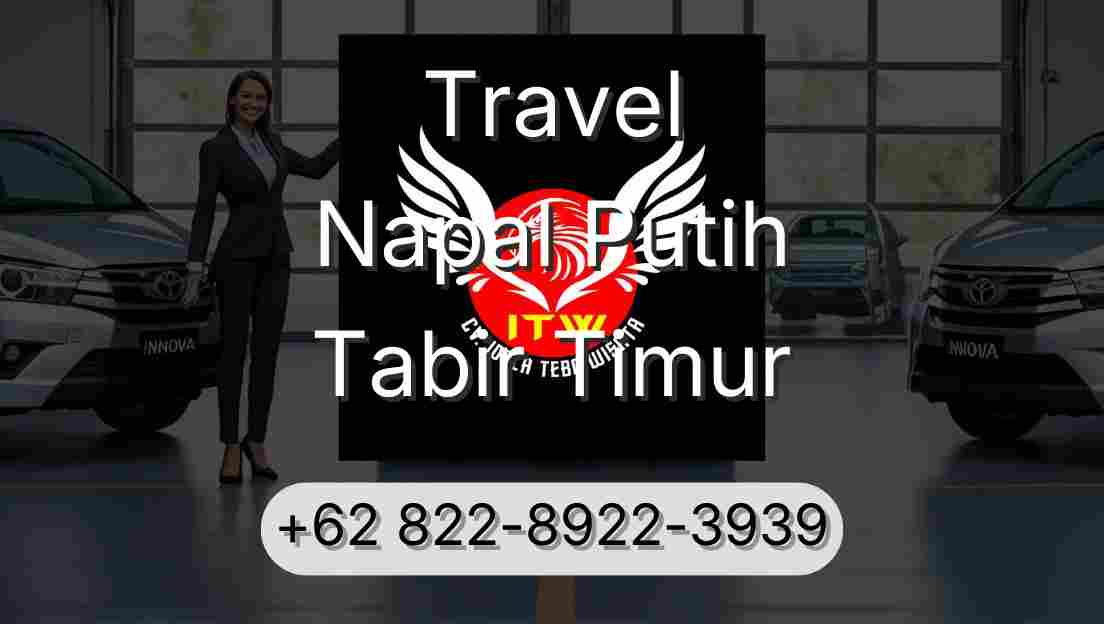 Travel Napal Putih Tabir Timur