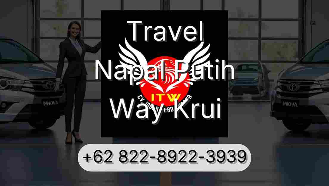 Travel Napal Putih Way Krui