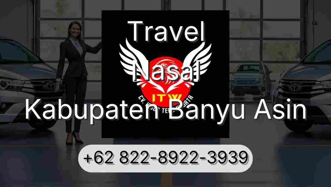 Travel Nasal Kabupaten Banyu Asin