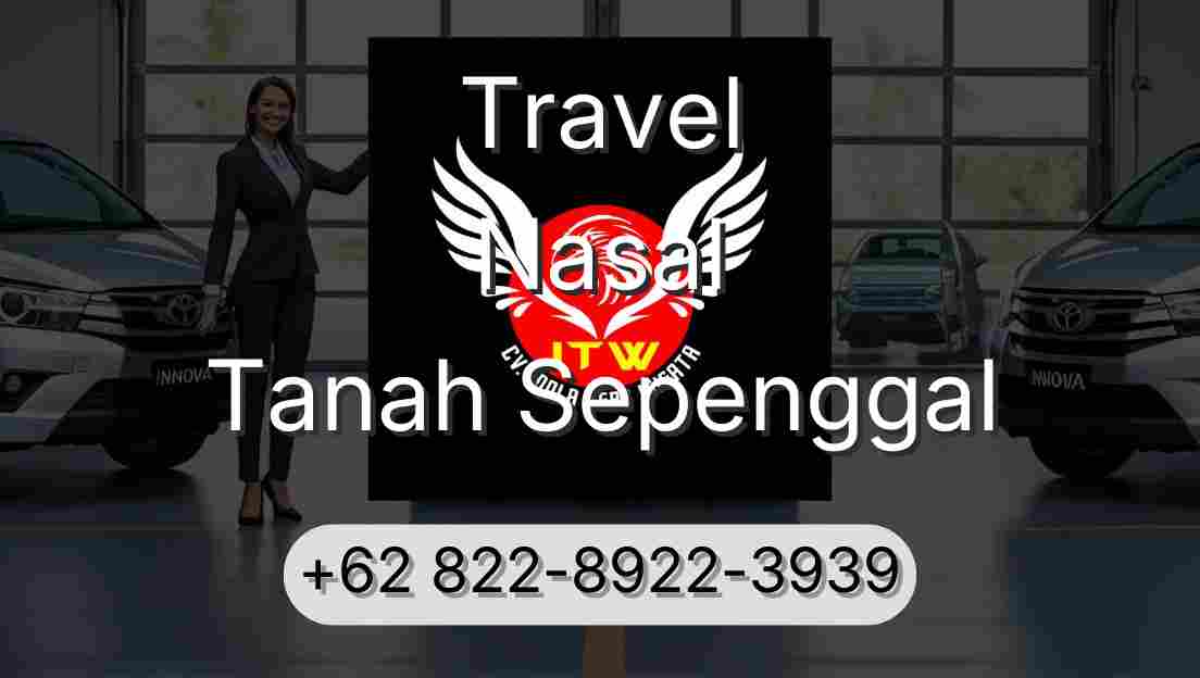 Travel Nasal Tanah Sepenggal