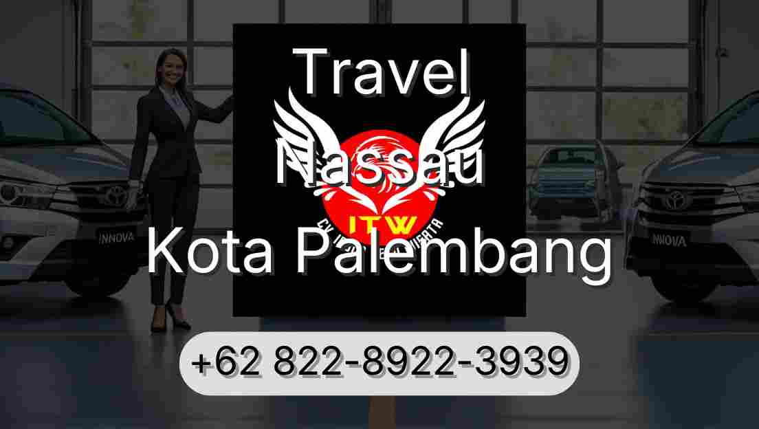 Travel Nassau Kota Palembang
