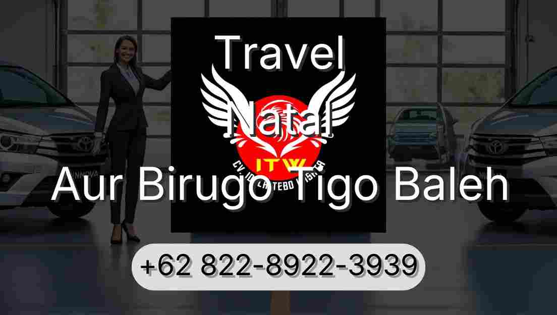 Travel Natal Aur Birugo Tigo Baleh