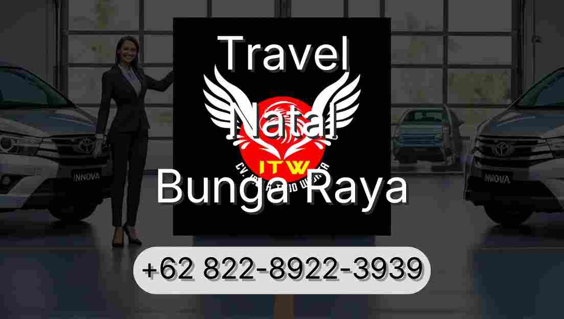 Travel Natal Bunga Raya