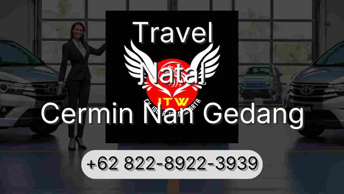 Travel Natal Cermin Nan Gedang