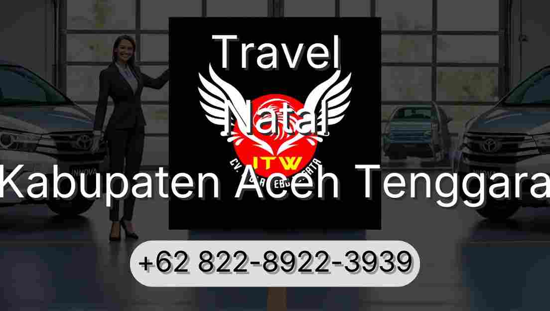Travel Natal Kabupaten Aceh Tenggara