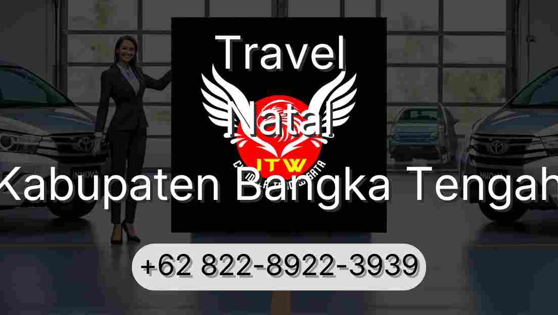 Travel Natal Kabupaten Bangka Tengah