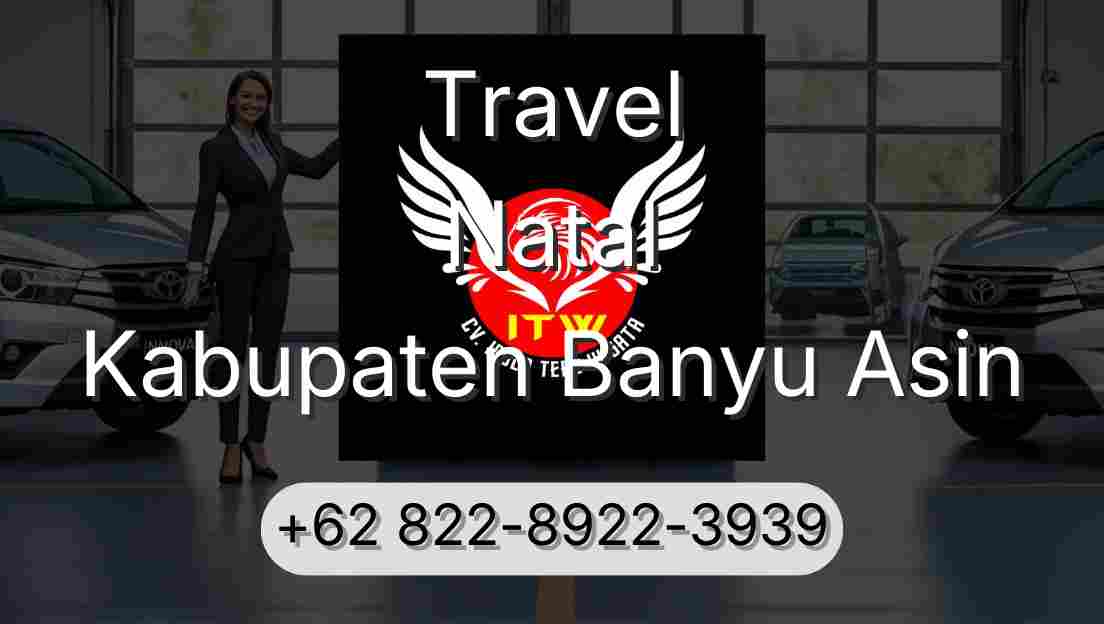 Travel Natal Kabupaten Banyu Asin