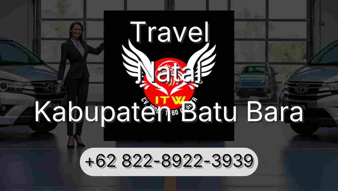 Travel Natal Kabupaten Batu Bara