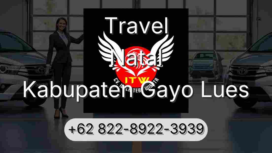 Travel Natal Kabupaten Gayo Lues