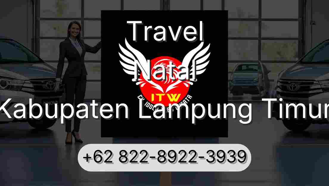 Travel Natal Kabupaten Lampung Timur