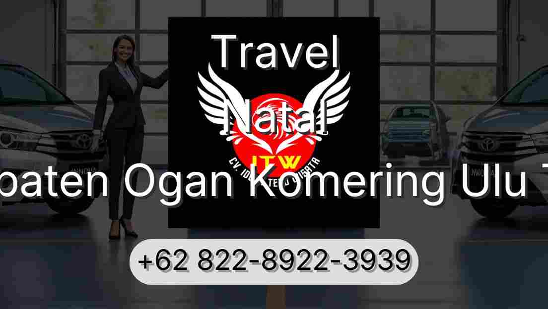 Travel Natal Kabupaten Ogan Komering Ulu Timur