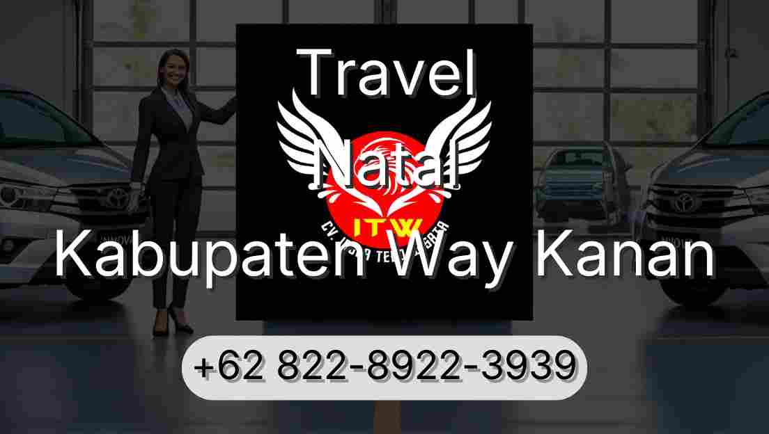 Travel Natal Kabupaten Way Kanan