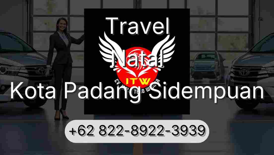 Travel Natal Kota Padang Sidempuan