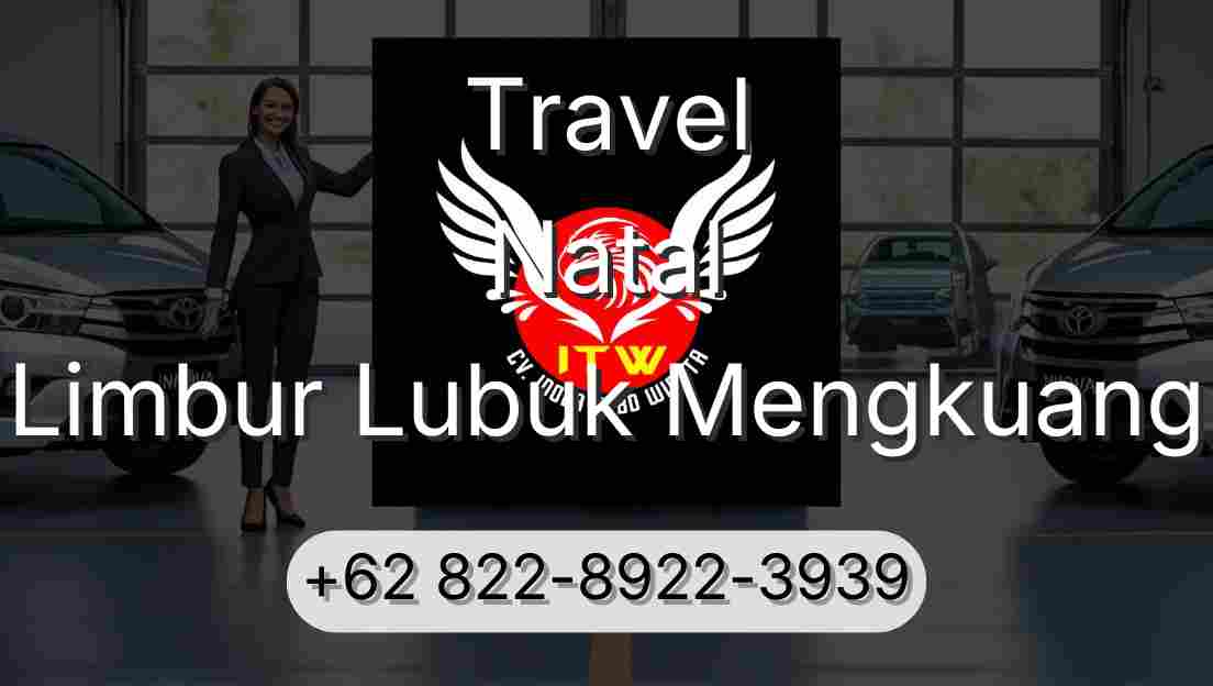 Travel Natal Limbur Lubuk Mengkuang