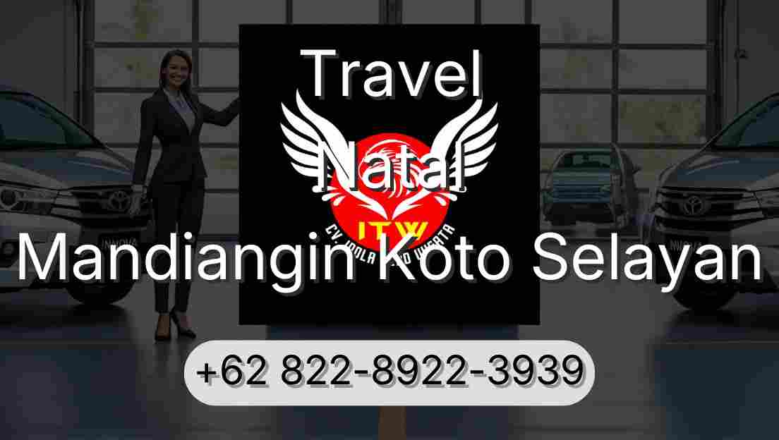 Travel Natal Mandiangin Koto Selayan