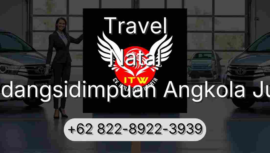 Travel Natal Padangsidimpuan Angkola Julu