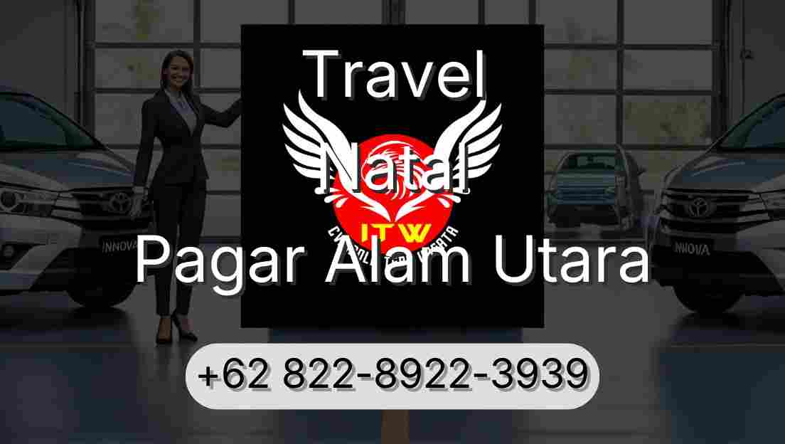 Travel Natal Pagar Alam Utara