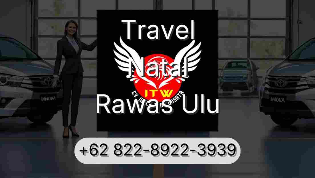 Travel Natal Rawas Ulu