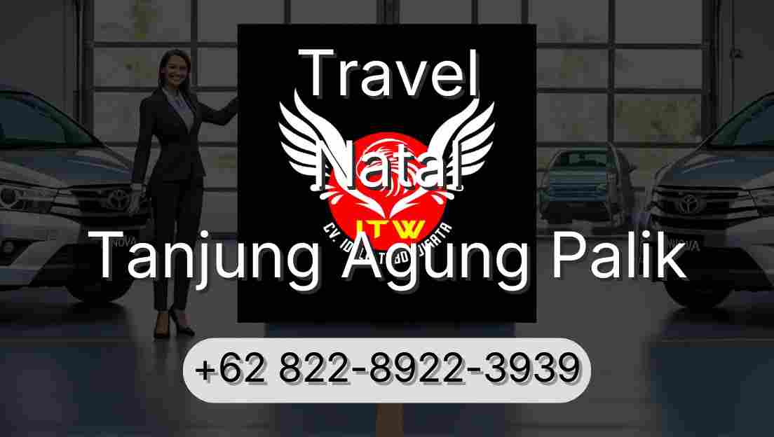 Travel Natal Tanjung Agung Palik