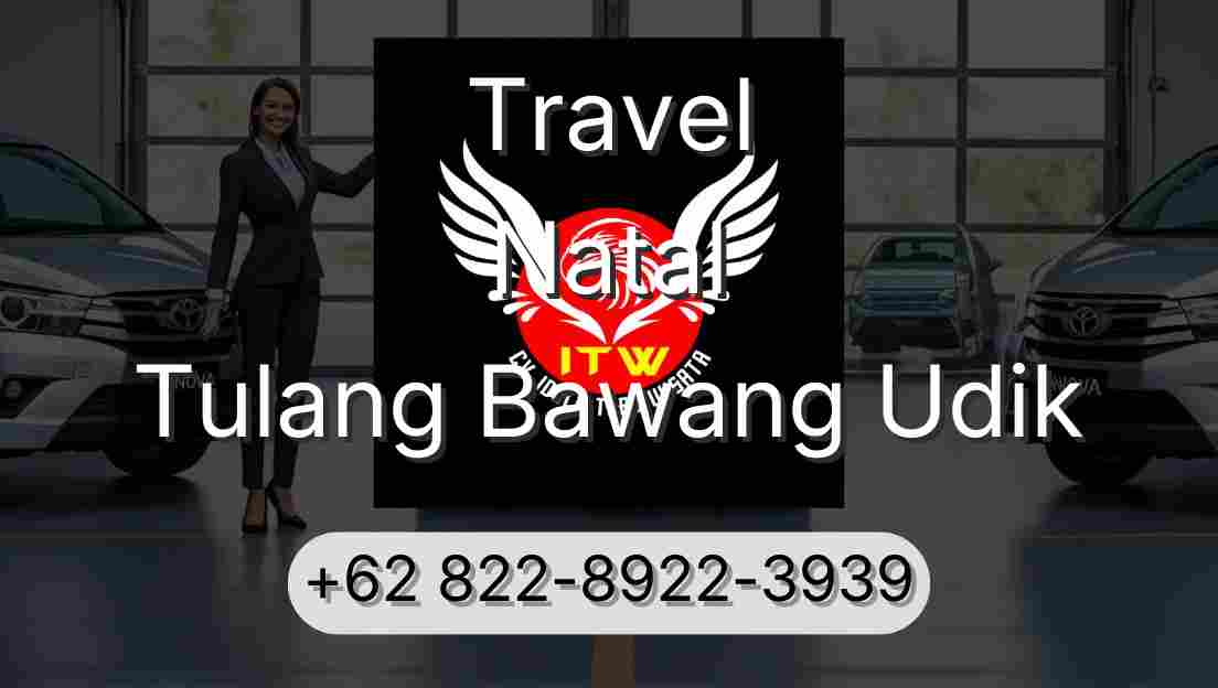 Travel Natal Tulang Bawang Udik