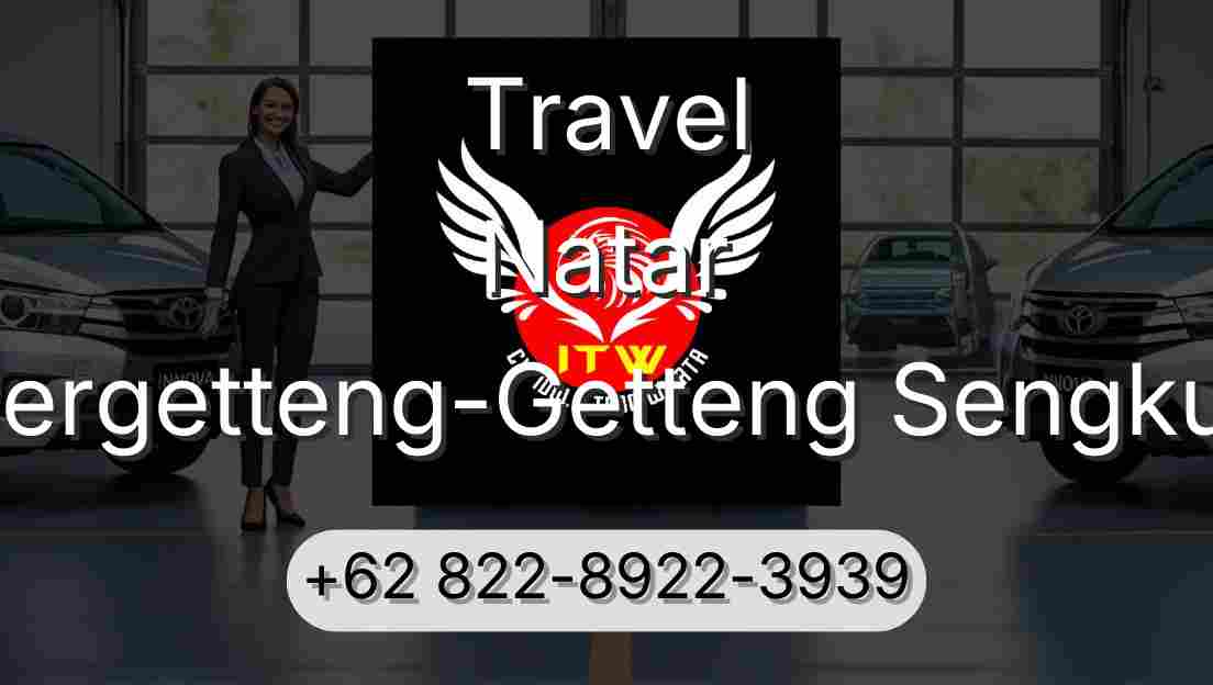 Travel Natar Pergetteng-Getteng Sengkut