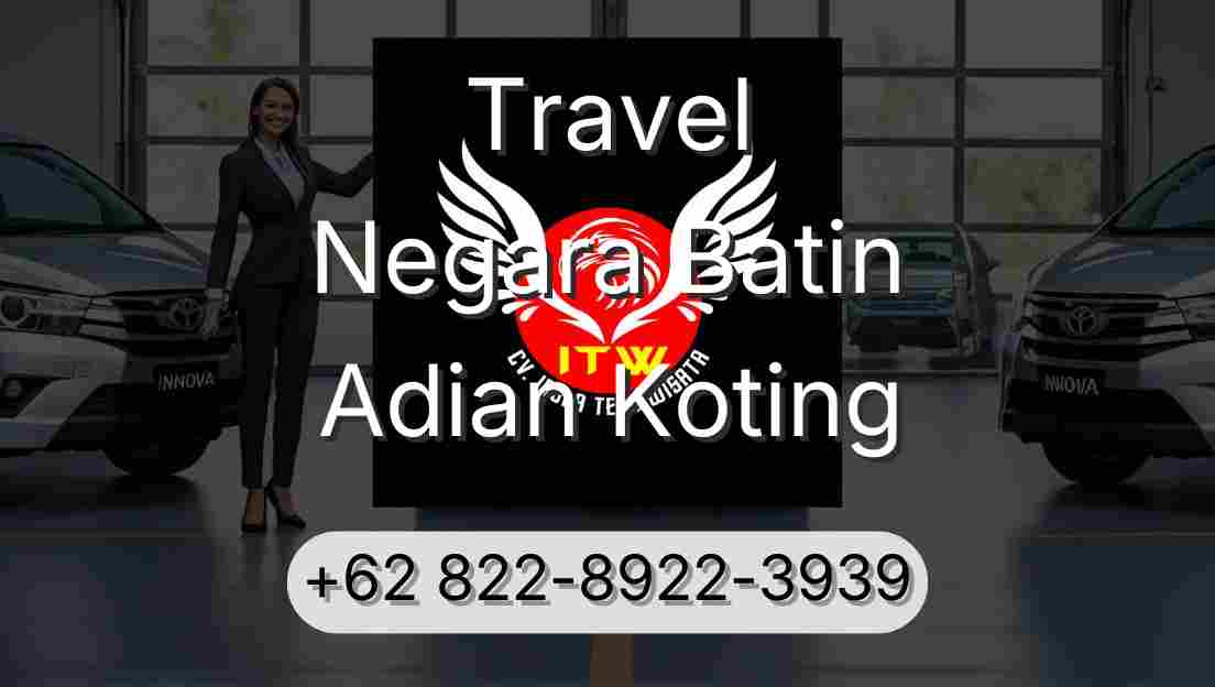 Travel Negara Batin Adian Koting