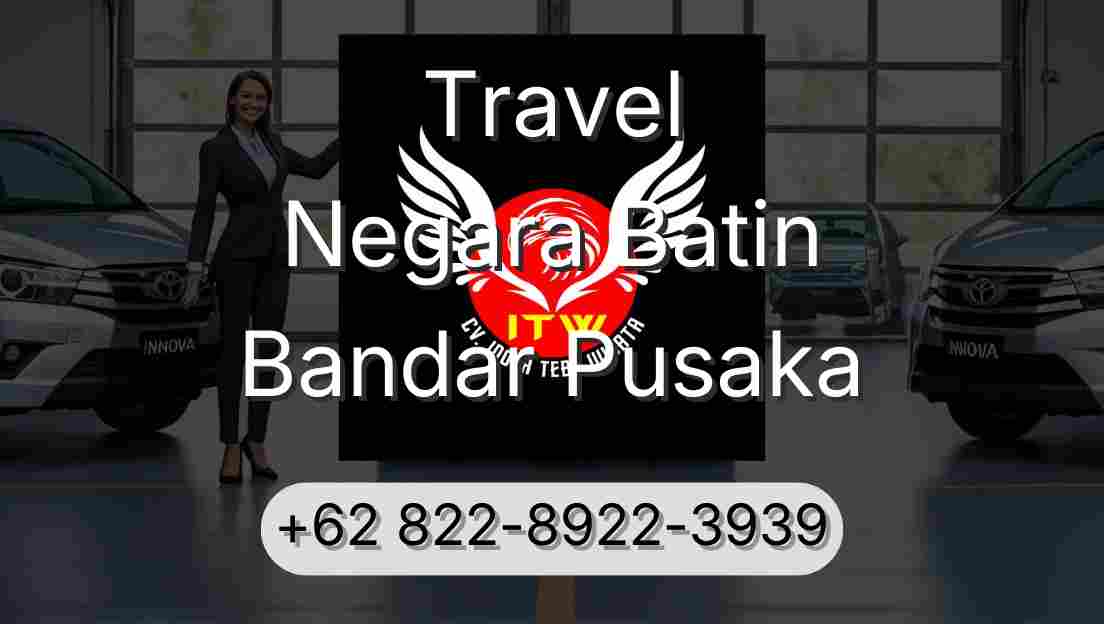 Travel Negara Batin Bandar Pusaka