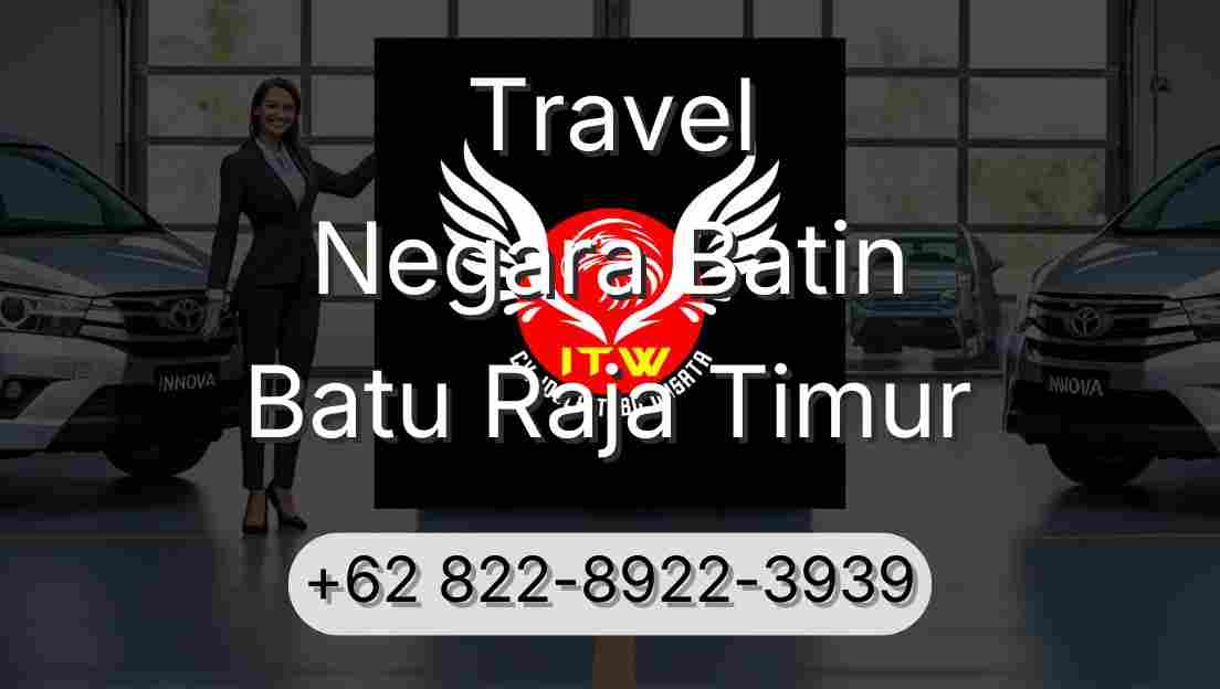 Travel Negara Batin Batu Raja Timur