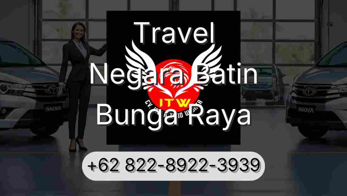 Travel Negara Batin Bunga Raya