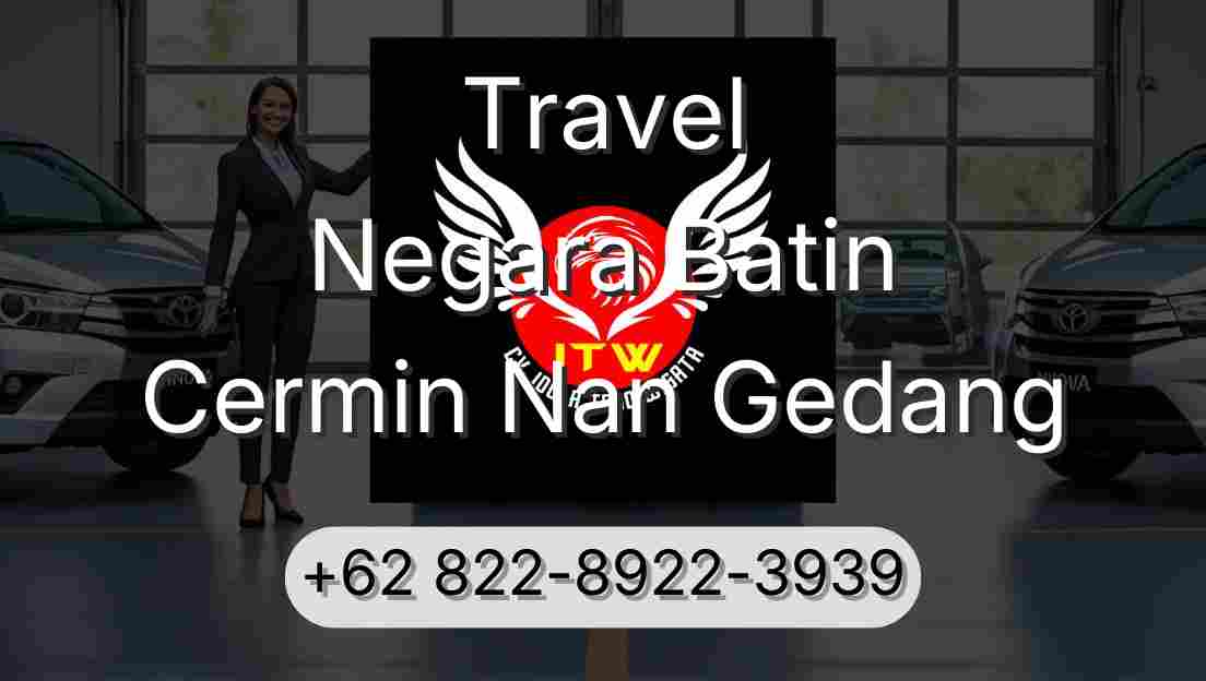 Travel Negara Batin Cermin Nan Gedang