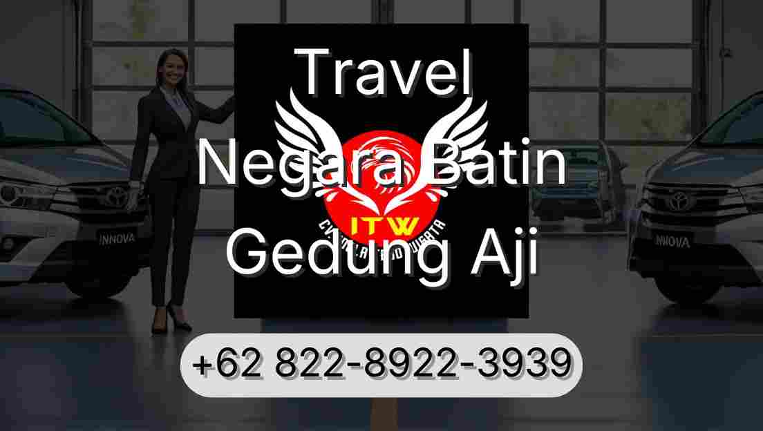 Travel Negara Batin Gedung Aji