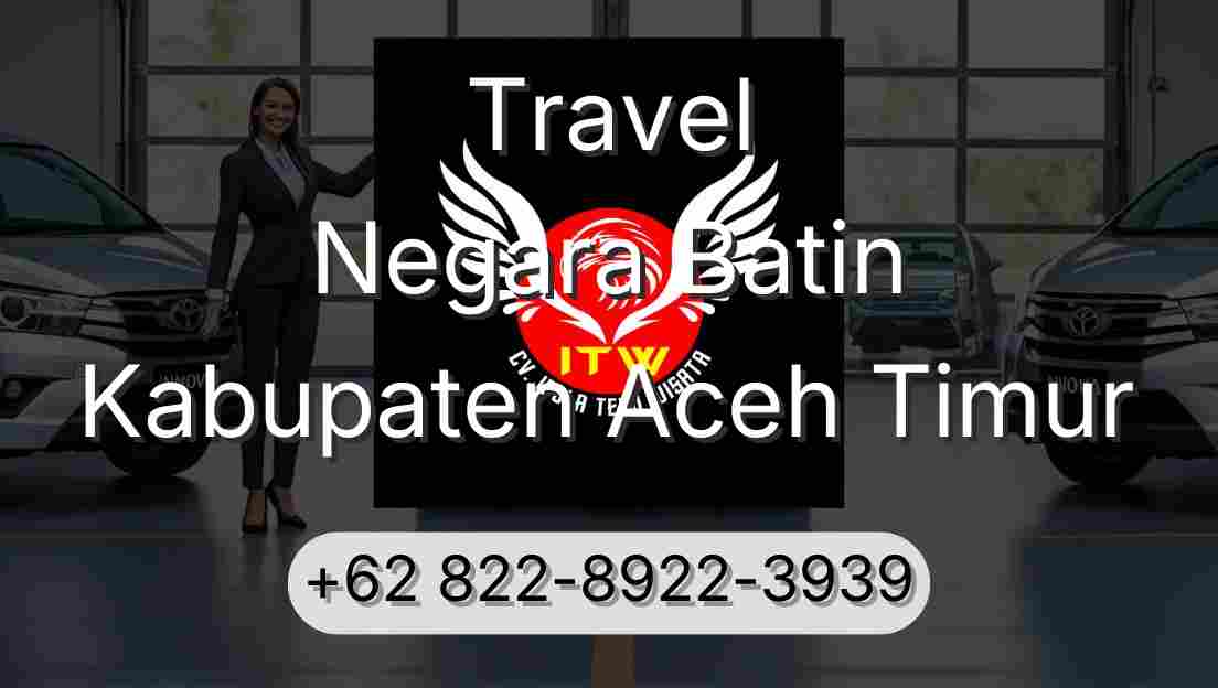 Travel Negara Batin Kabupaten Aceh Timur
