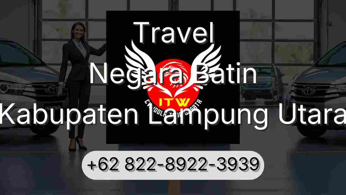 Travel Negara Batin Kabupaten Lampung Utara