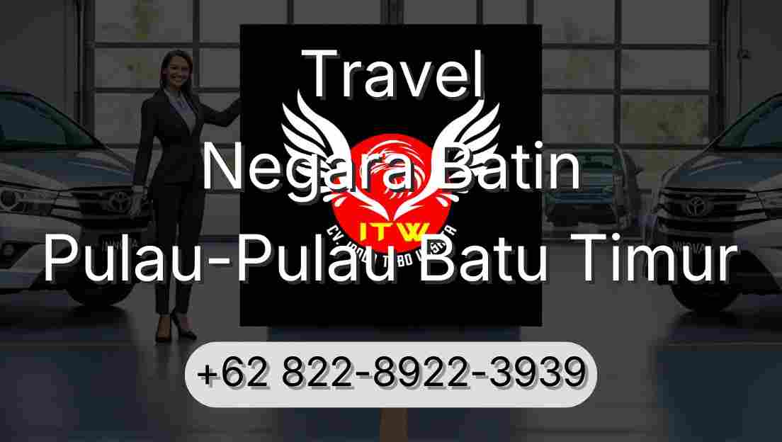 Travel Negara Batin Pulau-Pulau Batu Timur